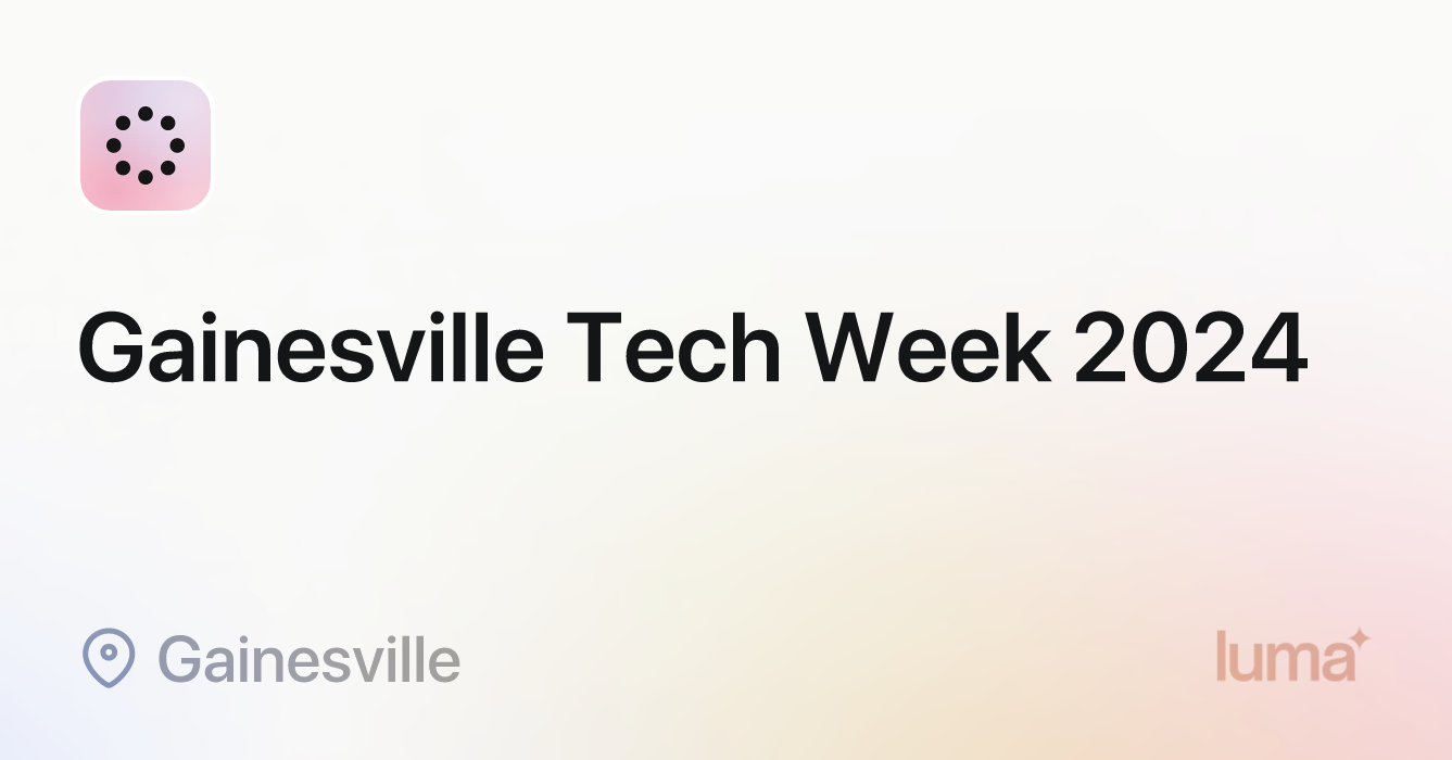 Gainesville Tech Week 2024 · Events Calendar