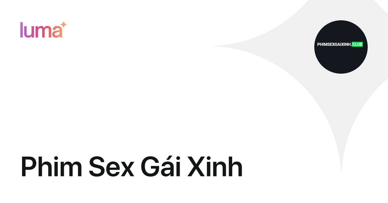 Phim Sex Gái Xinh · Luma