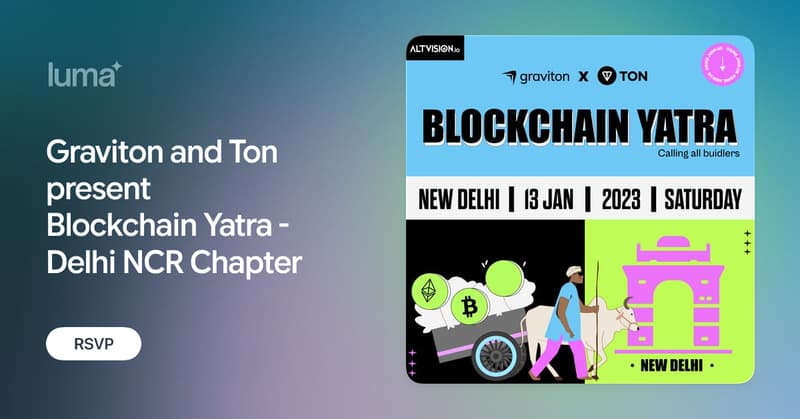 Graviton and Ton present Blockchain Yatra – Delhi Chapter Graviton and Ton present Blockchain Yatra – Delhi Chapter