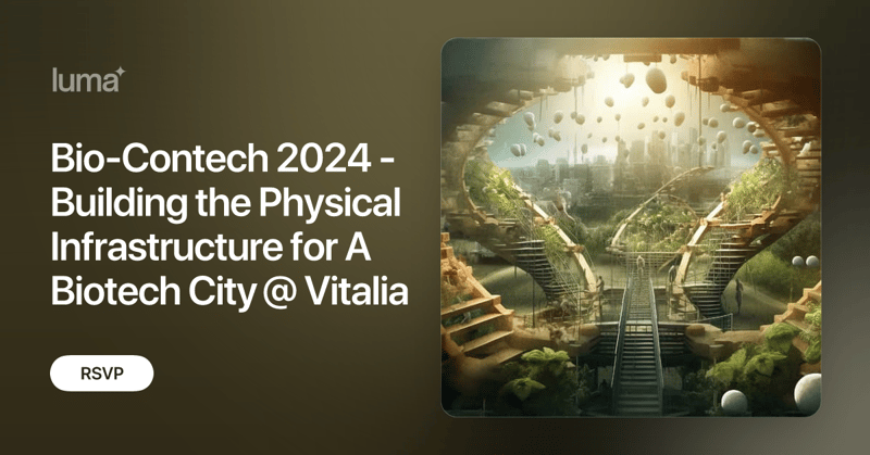 Bio-Contech 2024 - Building the Physical Infrastructure for A Biotech City @ Vitalia · Luma