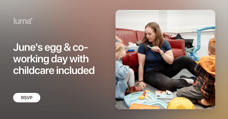 June's egg & co-working day with childcare included · Luma